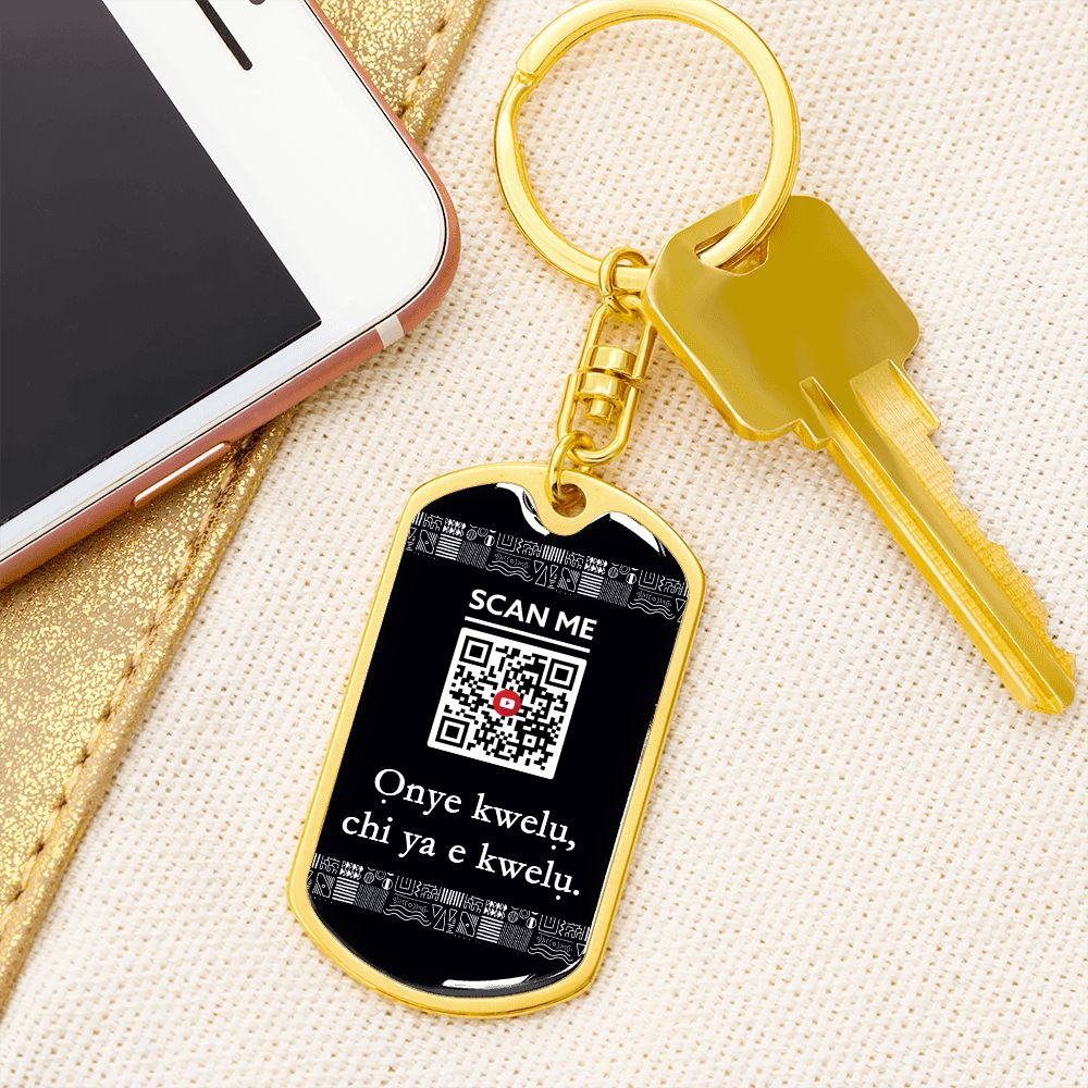 Igbo Wisdom Graphic Dog Tag Keychain - Onye kwelu, chi ya e kwelu.