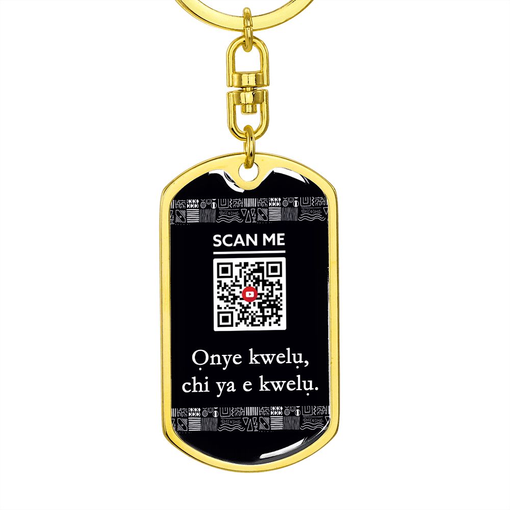 Igbo Wisdom Graphic Dog Tag Keychain - Onye kwelu, chi ya e kwelu.